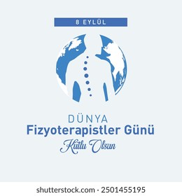 8 eylül dünya fizyoterapistler günü kutlu olsun.
Translation: September 8, Happy World Physiotherapists Day