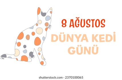 8 Ağustos Dünya Kedi Günü template design. Text translate: 8 August World Cat Day