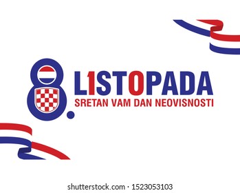 8 Listopada; Sretan Vam Dan Neovisnost. Translation: 8 October; Happy Croatia Independence Day. Vector Illustration.