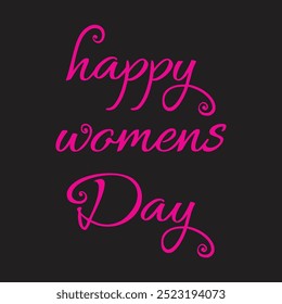 8 March 2025, International women's day elegant lettering on pink background. Greeting card for Happy Womens Day with elegant hand drawn calligraphy. Vector illustration	
