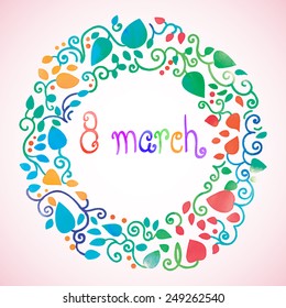 8 march. A card for international women's day with watercolor frame decoration of leaves and branches