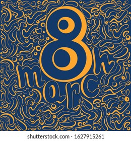 8 March card template with lettering and seamless abstract pattern. International women's day. Flat style vector illustration with hand drawn outline roundish shapes in orange. Blue trendy background
