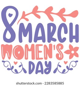 8 March Women’s Day - Boho Retro Style Happy Women's Day T-shirt And SVG Design. Mom Mother SVG Quotes T-shirt And SVG Design, Vector EPS Editable File, Can You Download This File.