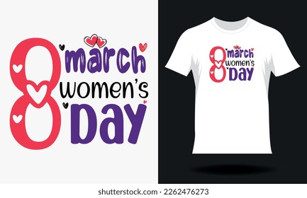 El 8 de marzo Día de la Mujer: Diseño de camisetas para el Día de la Mujer. Diseño de camisetas SVG del día de las mujeres dibujadas a mano