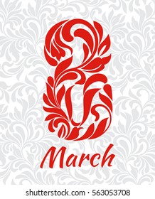 8 March. Decorative Font made of swirls and floral elements. Background gray gentle pattern.
