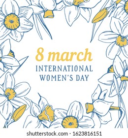 8 march design template. Rectangular frame for International women's day with narcissus. Hand drawn vector sketch color illustration