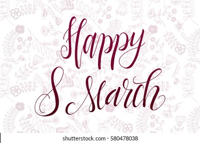 The 8 of March greeting card. Creative template with quote for Happy Women's Day. Vector illustration for poster or banner