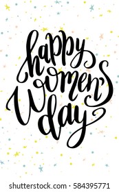 The 8 of March greeting card. Creative template with quote for Happy Women's Day. Vector illustration for poster or banner