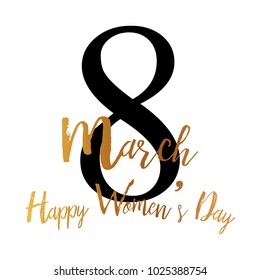 8 March greeting card with gold hand lettering text. Vector.