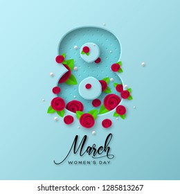 8 March greeting card for International Womens Day. 3d paper cut number 8 with roses and leaves, turquoise background. Vector illustration.