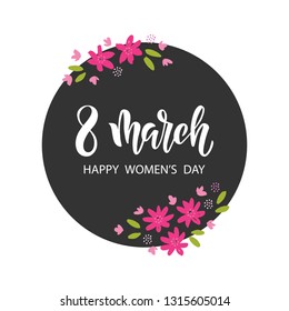 8 March - hand drawn brush lettering. Women's Day holiday greeting card. Template for poster, banner, flyer, gift card, invitation. Vector illustration