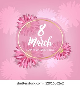 8 March  hand lettering with flowers. Vector postcard for Women’s  day as badge, icon, card, invitation, poster, banner template.