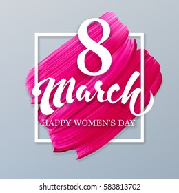 8 march happy international woman day hand drawn lettering on lipstick mark vector pink background in frame isolated design template greeting card or website abstract promotional banner