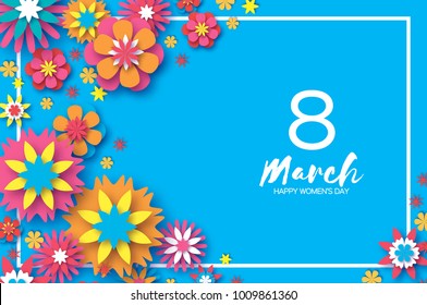 8 March. Happy Women s Day. Colorful Paper cut Floral Greeting card. Origami flower. Rectangle frame. Text. Happy Mother s Day. Text. Spring blossom. Seasonal holiday on blue sky. Trendy decoration.