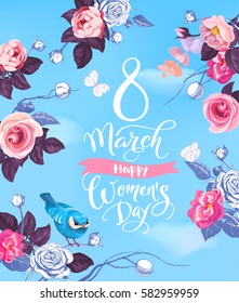 8 March. Happy Women's Day party invitation. Gorgeous hand lettering surrounded by roses, butterflies and bird sitting on stalk against blue spring sky and clouds on background. Vector illustration
