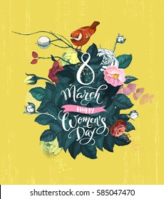 8 March, Happy Women's Day. Handwritten lettering, bush with thick green foliage, multicolored rose flowers and small birdie against yellow background. Beautiful greeting card. Vector illustration