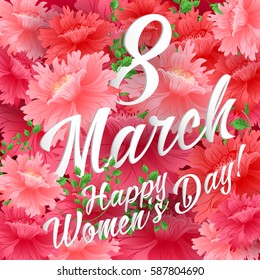 8 March Happy Women's day background with flowers