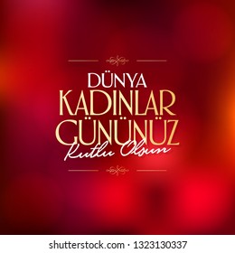 8 March. International Happy Women's Day Celebration. Billboard, Poster, Social Media, Greeting Card template. (Turkish: 8 Mart Dunya Kadinlar Gununuz Kutlu Olsun.)