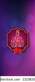 8 March. International Happy Women's Day Celebration. Billboard, Poster, Social Media, Greeting Card template. (Turkish: 8 Mart Dunya Kadinlar Gununuz Kutlu Olsun.)