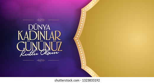8 March. International Happy Women's Day Celebration. Billboard, Poster, Social Media, Greeting Card template. (Turkish: 8 Mart Dunya Kadinlar Gununuz Kutlu Olsun.)