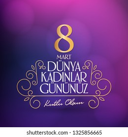 8 March. International Happy Women's Day Celebration. (Turkish: 8 Mart Dunya Kadinlar Gununuz Kutlu Olsun.)  Billboard, Poster, Social Media, Story, Wishes Card, Greeting Card, Trendy Design Template.