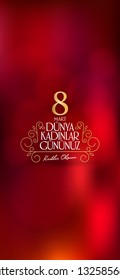 8 March. International Happy Women's Day Celebration. (Turkish: 8 Mart Dunya Kadinlar Gununuz Kutlu Olsun.)  Billboard, Poster, Social Media, Story, Wishes Card, Greeting Card, Trendy Design Template.