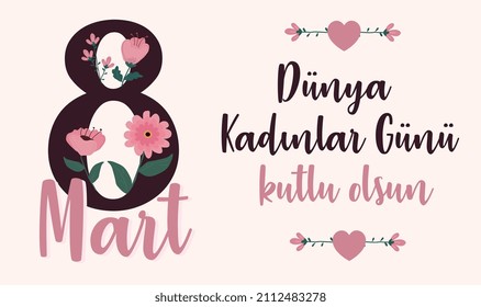 8 March. International Happy Women's Day (Turkish: 8 Mart Dunya Kadinlar Gununuz Kutlu Olsun.)