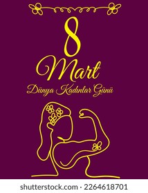 8 March. International Happy Women's Day (Turkish: 8 Mart Dunya Kadinlar Gununuz Kutlu Olsun.)