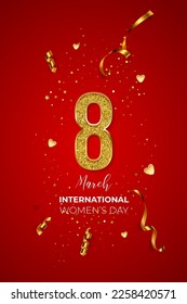 8 March International Woman's Day vector vertical template. Festive postcard, greeting card design with gold number eight, hearts, ribbons and confetti, holiday congratulations on red background.