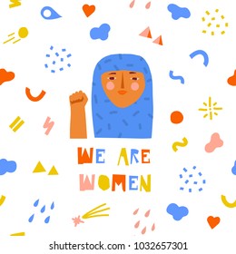 8 march international women day card with muslim women. Feminism quotes and female motivational slogan with funny cartoon illustration. 