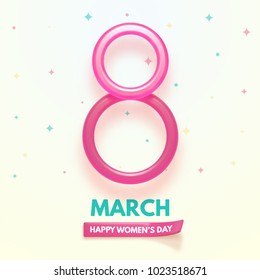 8 March. International Women's Day. Happy Mother's Day. Glass and shiny number 8 with text on simple background. Vector Illustration.
