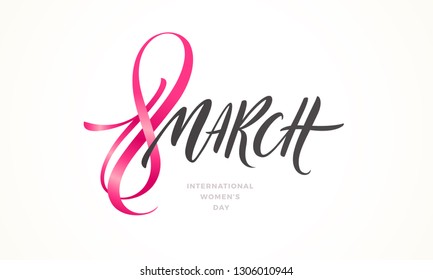 8 March International women's day greeting card. Brush calligraphy greeting.  Vector illustration.
