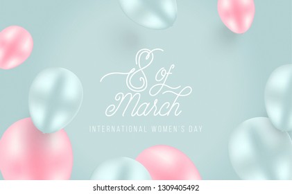 8 of March international women's day banner design with 3D style balloons and beautiful calligraphy. creative Vector Eps10 illustration for social media, sale, discount, offer, poster, print, cover.