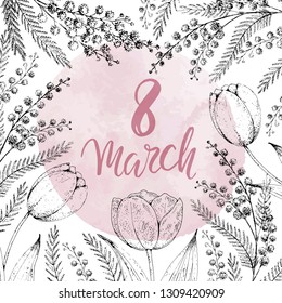 8 march. International Women's Day banner. Vector greeting card with tulips and mimosa. Floral background. Spring flowers. Vintage hand drawn sketch. Pink watercolor stain. Brush lettering