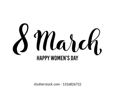 8 March International womens day greeting card. Template poster with handdrawn calligraphy. Vector illustration.