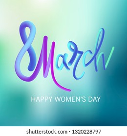 8 March International Women's Day design with handwritten lettering 