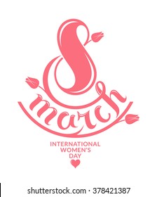 8 March. International Women's Day. Lettering