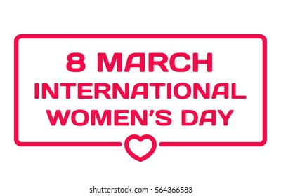 8 March International Women's Day badge with heart icon flat vector illustration on white background. March 8 theme in dialog bubble. Quotes stamp for cards, invitations, banners, labels, blog article