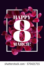 8 March International Women's Day greeting card with rose petals. Vector illustration.