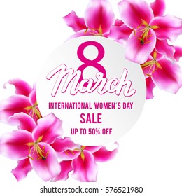 8 March International Women's day. Sale card design. Vector illustration with realistic lily flowers.