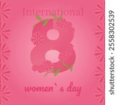 8 March symbol with spring flowers. International Women