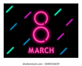8 March Vector illustration Neon bright lamp in shape of the inscription 8 March concept