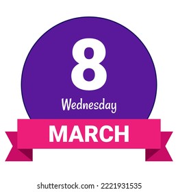 8 March, Wednesday. Date template. Useful design for calendar or event promotion. Vector illustration EPS 10 File. Isolated on white background.