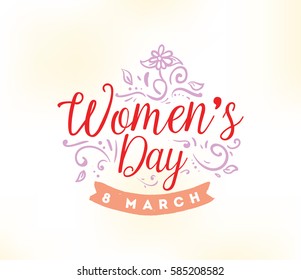 8 March. Womens day background. Vector typography, text design. Usable for banners, invitations, greeting cards gifts etc