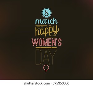 8 March. Womens day background. Vector typography, text design. Usable for banners, invitations, greeting cards gifts etc