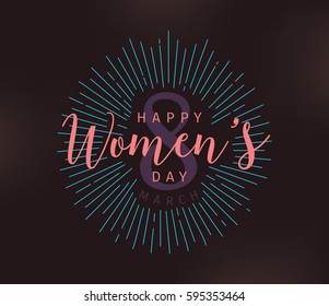 8 March. Womens day background. Vector typography, text design. Usable for banners, invitations, greeting cards gifts etc