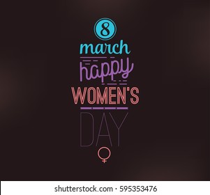 8 March. Womens day background. Vector typography, text design. Usable for banners, invitations, greeting cards gifts etc