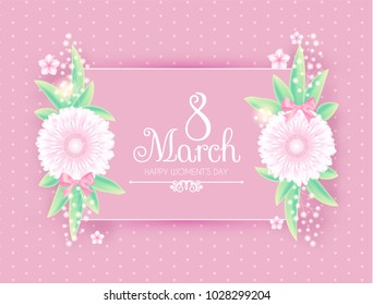 8 March. Women's Day Greeting and Invitation with Soft Flowers. Cute Card Design Template for Birthday, Anniversary, Wedding, Baby and Bride Shower and so on. Vector illustration