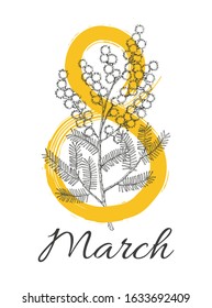 8 march womens day greeting card with hand drawn blooming mimosa or silver wattle flowers. Modern brush calligraphy.