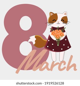 8 March Womens Day greeting card with a cute cartoon cat. Vector background.